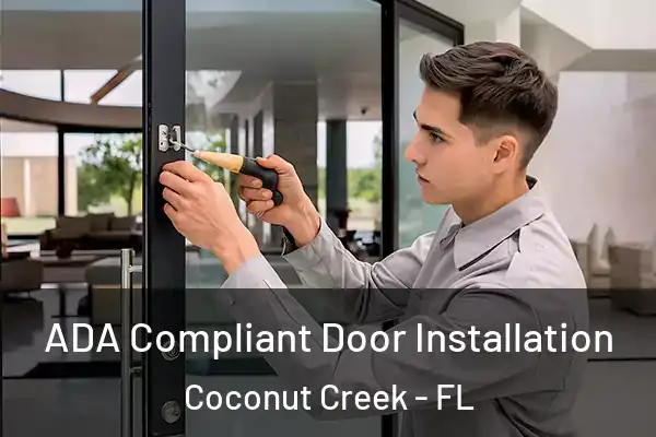  ADA Compliant Door Installation Coconut Creek - FL