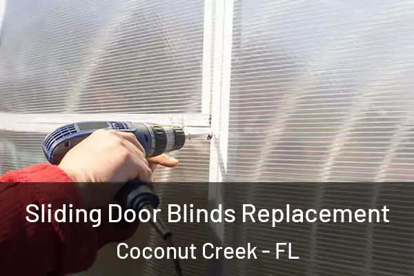  Sliding Door Blinds Replacement Coconut Creek - FL