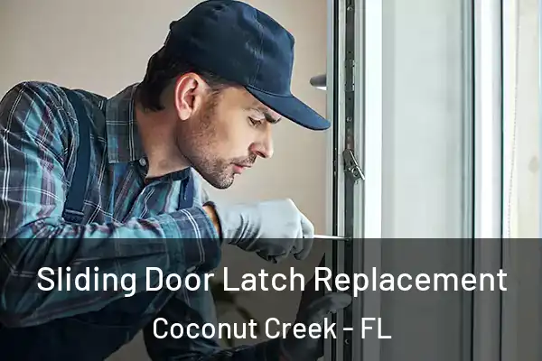  Sliding Door Latch Replacement Coconut Creek - FL