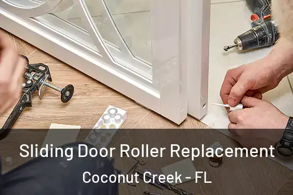  Sliding Door Roller Replacement Coconut Creek - FL