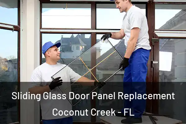  Sliding Glass Door Panel Replacement Coconut Creek - FL
